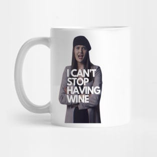 I can't stop having wine ITYSL Mug